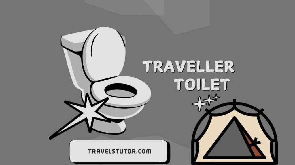 Illustration of a toilet with sparkles and the words Traveller Toilet. Theres an icon of a tent and a wedge with the website traveltutor.com on a gray background.