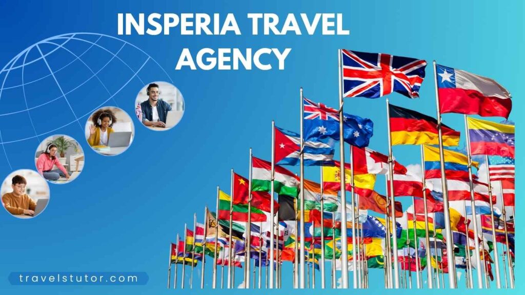 A collection of international flags against a blue background, with Insperia Travel Agency written above. Four circular images of diverse people are seen alongside a globe illustration. The website traveltutor.com is at the bottom left.