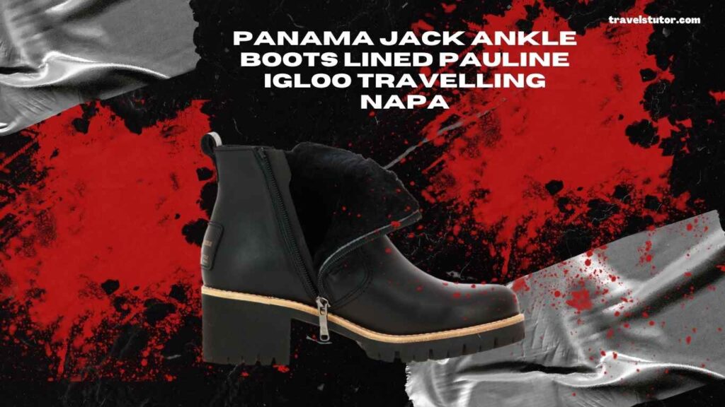 Text at the top reads: PANAMA JACK ANKLE BOOTS LINED PAULINE IGLOO TRAVELLING NAPA. A black ankle boot with a thick sole is set against a textured black and red background. The boot features a zipper and fur lining.