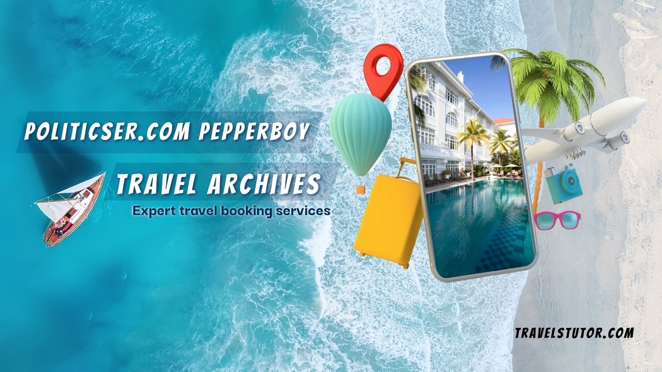politicser.com pepperboy travel archives